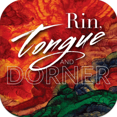 Rin, Tongue, and Dorner